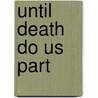 Until death do us part door Jeanette Maritz