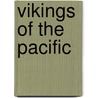 Vikings Of The Pacific door Agnes C. Laut