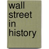 Wall Street in History door Michael E. Lamb