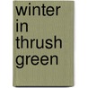 Winter In Thrush Green door Miss Read