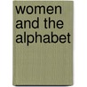 Women And The Alphabet door Thomas Wentworth Higginson