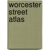 Worcester Street Atlas door Geographers' A-Z. Map Company