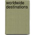Worldwide Destinations