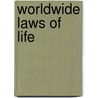Worldwide Laws Of Life by John Marks Templeton