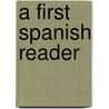 a First Spanish Reader door Alfred Remy