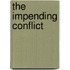 the Impending Conflict