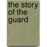 the Story of the Guard by Jessie Benton Fr�Mont