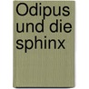 Ödipus und die Sphinx by Hugo von Hofmannsthal