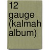12 Gauge (Kalmah Album) door Ronald Cohn
