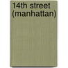 14th Street (Manhattan) door Ronald Cohn