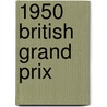 1950 British Grand Prix door Ronald Cohn
