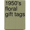 1950's Floral Gift Tags door Victoria and Albert Museum