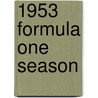1953 Formula One Season door Ronald Cohn