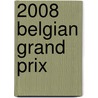 2008 Belgian Grand Prix door Ronald Cohn