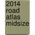 2014 Road Atlas Midsize