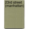 23rd Street (Manhattan) door Ronald Cohn