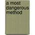 A Most Dangerous Method