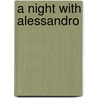 A Night With Alessandro door Treadwell Cleveland
