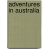Adventures In Australia by William Henry Giles Kingston