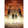 All That Lives Must Die by Eric S. Nylund