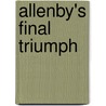 Allenby's Final Triumph door Massey W. T. (William Thomas)