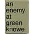 An Enemy At Green Knowe