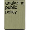 Analyzing Public Policy door Dipak K. Gupta