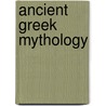 Ancient Greek Mythology by Don Nardo