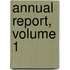 Annual Report, Volume 1