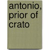 Antonio, Prior of Crato by Ronald Cohn