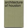 Architecture of Houston door Ronald Cohn