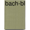Bach-Bl door Peter Latsch