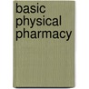 Basic Physical Pharmacy door Professor Joseph H. Ma