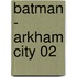 Batman - Arkham City 02