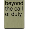 Beyond the Call of Duty by Blake J. Edwards