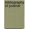 Bibliography of Juvenal door Mabley Arthur Hull