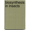 Biosynthesis in Insects door E. David. Morgan