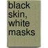 Black Skin, White Masks