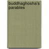 Buddhaghosha's Parables by Buddhaghosa