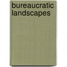 Bureaucratic Landscapes door Craig W. Thomas