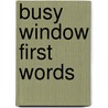 Busy Window First Words door Joanna Bicknell