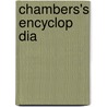 Chambers's Encyclop Dia door W. R Chambers