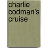 Charlie Codman's Cruise by Horatio Alger