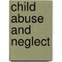 Child Abuse And Neglect