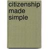 Citizenship Made Simple door Alan M. Lubiner