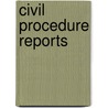 Civil Procedure Reports door Rufus Leonard Scott