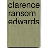 Clarence Ransom Edwards by Ronald Cohn