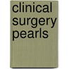 Clinical Surgery Pearls by R. Dayananda Babu