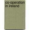 Co-Operation in Ireland by Sir Lionel Eldred Smith-Gordon