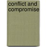 Conflict and Compromise door Thomas J. Bellows